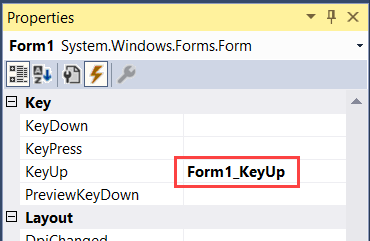 Properties > Events > Key > KeyUp